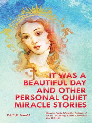 cover image of IT WAS a BEAUTIFUL DAY AND OTHER PERSONAL QUIET MIRACLE STORIES